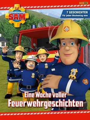 cover image of Feuerwehrmann Sam: Eine Woche voller Feuerwehrgeschichten